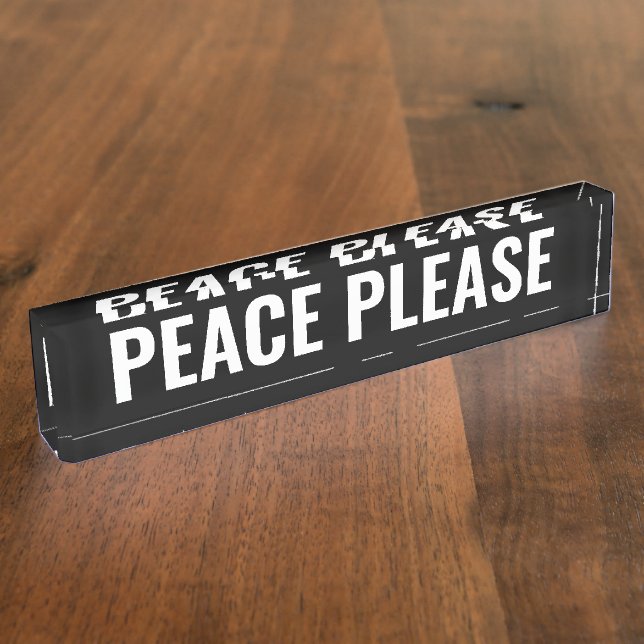 Peace please black white modern funny custom text desk name plate (Side)