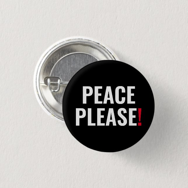 Peace please black white red text anti war protest button (Front & Back)