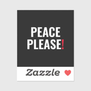 Peace please black white red text anti war protest sticker