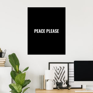 Peace please black white simple anti war protest poster