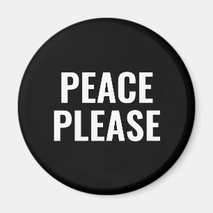 Peace please black white text minimalist anti war  magnet