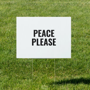 Peace please white and black text anti war protest sign