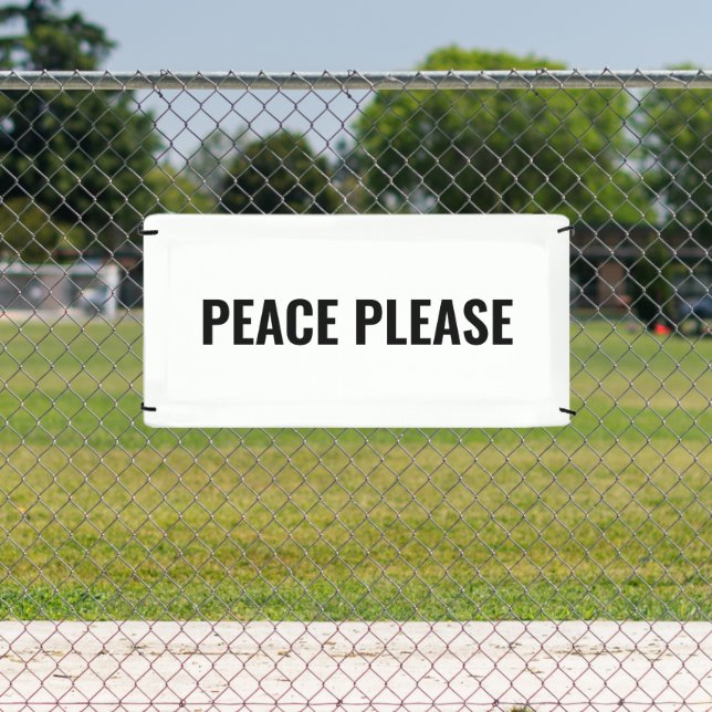 Peace please white black simple anti war protest banner (Insitu)
