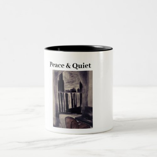 Peace  Quiet Two_Tone Coffee Mug