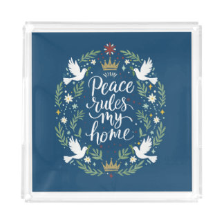 Peace Rules My Home Acrylic Tray
