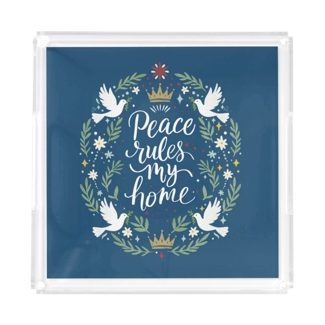 Peace Rules My Home Acrylic Tray (Front)