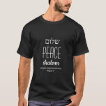 PEACE Shalom Hebrew שלום Christian Personalized T-Shirt<br><div class="desc">Simple,  stylish T-shirt with white typography which says PEACE in English and Hebrew. Placeholder Scripture is customizable so you can replace with alternative text or with your name. Great gift for Hanukkah,  Christmas,  birthdays,  etc. Other versions available in LOVE and JOY. Part of the SPIRITUAL GIFTS and HANUKKAH Collections.</div>
