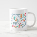 Peace Shared Hope For Humanity  Giant Coffee Mug at Zazzle