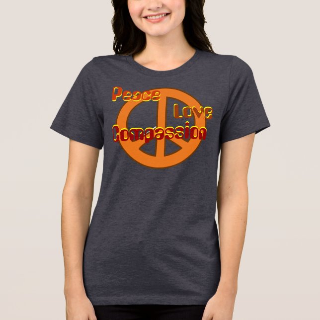 Peace Sign and the Words Peace Love Compassion Tri-Blend Shirt (Front)