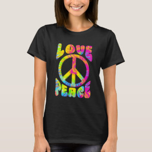 Peace Sign Love 60S 70S Tie Dye Love Peace Hippie T-Shirt