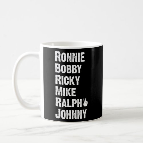 Peace Sign Ronnie Bobby Ricky Mike Ralph Johnny Coffee Mug