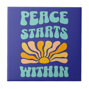 Peace Starts Within Ceramic Tile