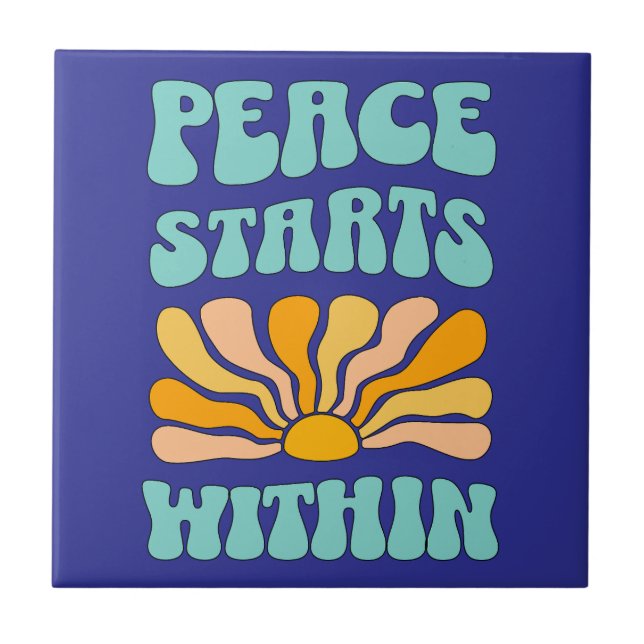 Peace Starts Within		 Ceramic Tile (Front)