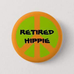 Peace Symbol, Retired Hippie, pinback button. Button