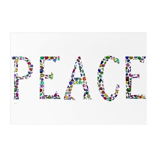 Peace, the word 'PEACE' Gemstone Acrylic Print (Front)