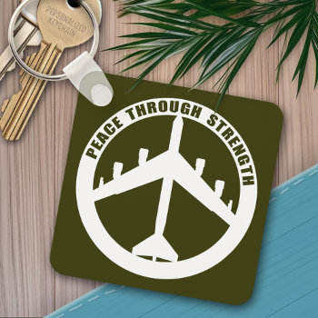Peace Through Strength Keychain by My2Cents at Zazzle