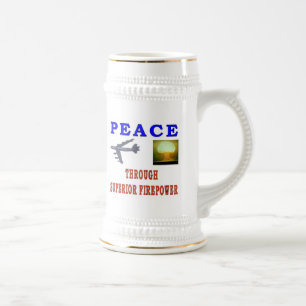 PEACE THROUGH SUPERIOR FIREPOWER BEER STEIN