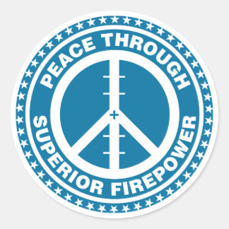 Peace Through Superior Firepower - Blue Classic Round Sticker