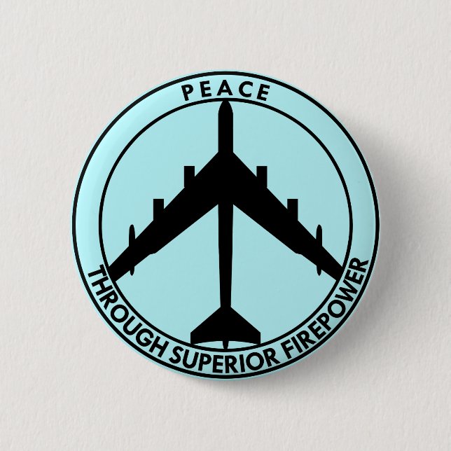 Peace Through Superior Firepower # Button (Front)