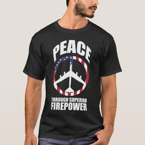 Peace Through Superior Firepower T_Shirt