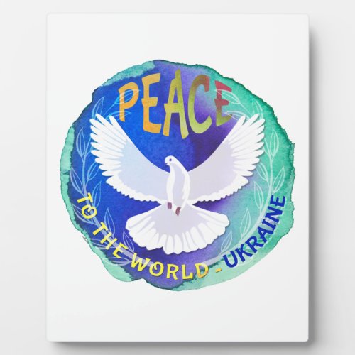 Peace to the World _ Ukraine  Plaque