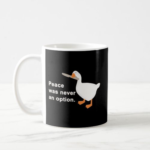 Peace Was Never An Option Coffee Mug