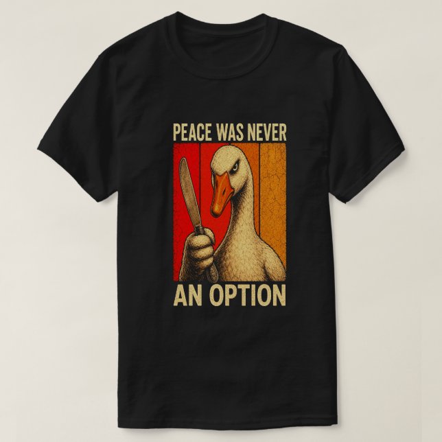 Peace Was Never An Option Goose Retro Sunset Meme T-Shirt (Design Front)