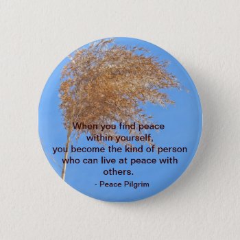Peace Within Yourself Button by 16creative at Zazzle