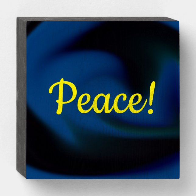 Peace!  Wood Block Sign (Front Horizontal)