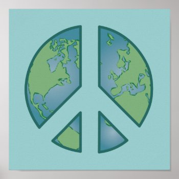 Peaceful Earth Poster by warrior_woman at Zazzle