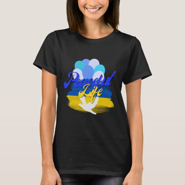 Peaceful Life T-Shirt (Front)