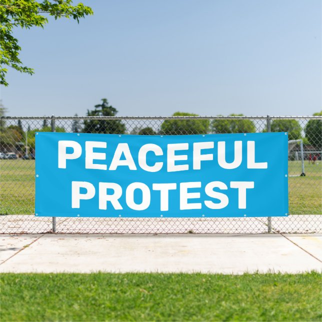 Peaceful Protest Banner (Insitu)