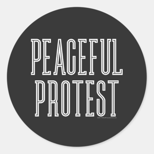 Peaceful Protest Classic Round Sticker