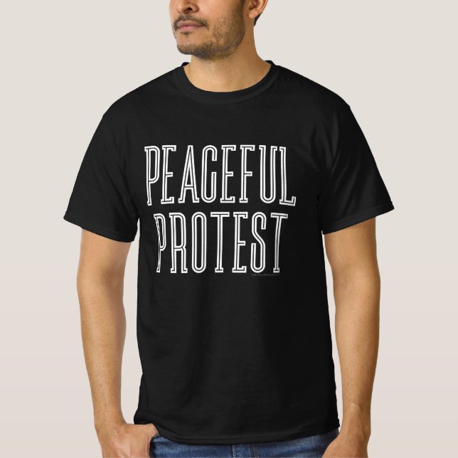 Peaceful Protest T-Shirt (Front)
