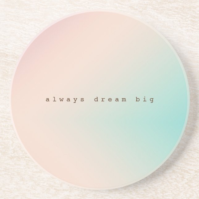 Peach Aqua Tie Dye Ombre inspirational dream quote Coaster (Front)