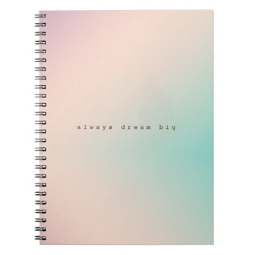 Peach Aqua Tie Dye Ombre inspirational dream quote Notebook