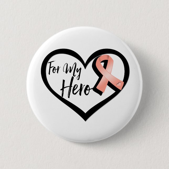Peach Awareness Ribbon For My Hero Pinback Button (Front)