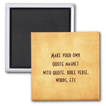 Peach Back With Make Your Own Quote Magnet by QuoteLife at Zazzle
