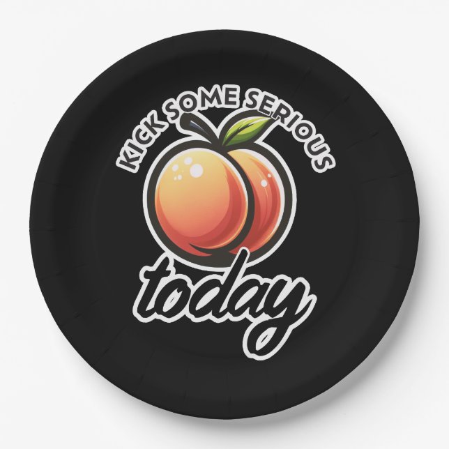 Peach Booty Kick some Serious Butt Today Motivated Paper Plates (Front)