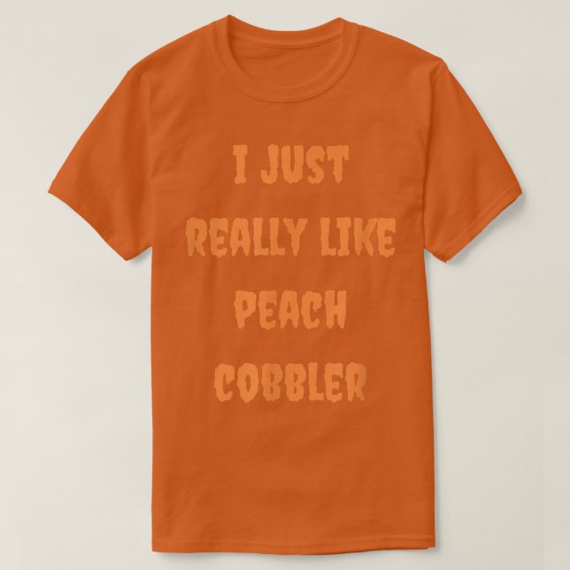 Peach Cobbler Baking Foodie Baker Halloween Autumn T-Shirt (Design Front)
