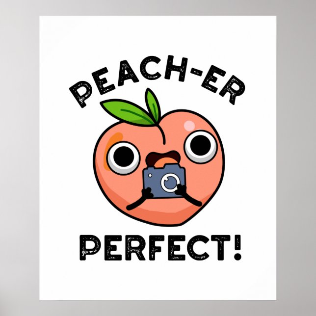 Peach-er Perfect Funny Peach Pun  Poster (Front)