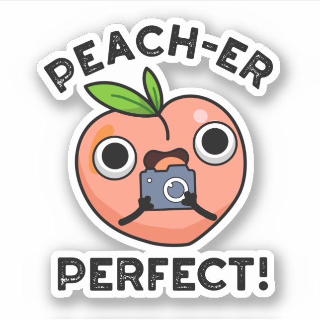 Peach-er Perfect Funny Peach Pun  Sticker (Front)