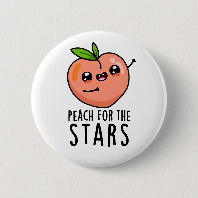 Peach For The Stars Funny Fruit Pun  Button (Front)