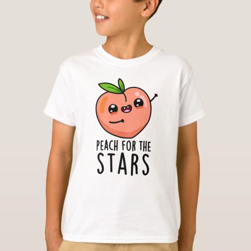 Peach For The Stars Funny Fruit Pun  T_Shirt