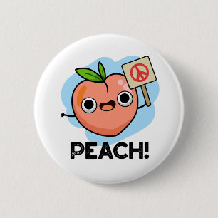 Peach Funny Peace Fruit Pun Button