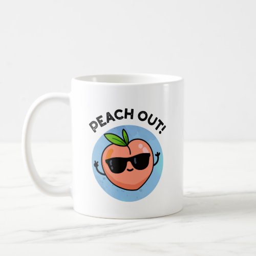 Peach Out Funny Fruit Pun Coffee Mug