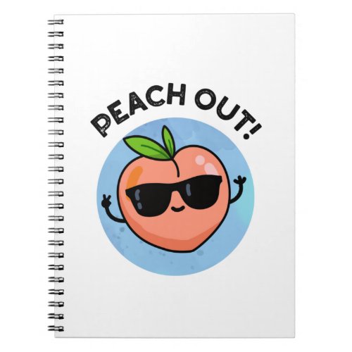 Peach Out Funny Fruit Pun Notebook