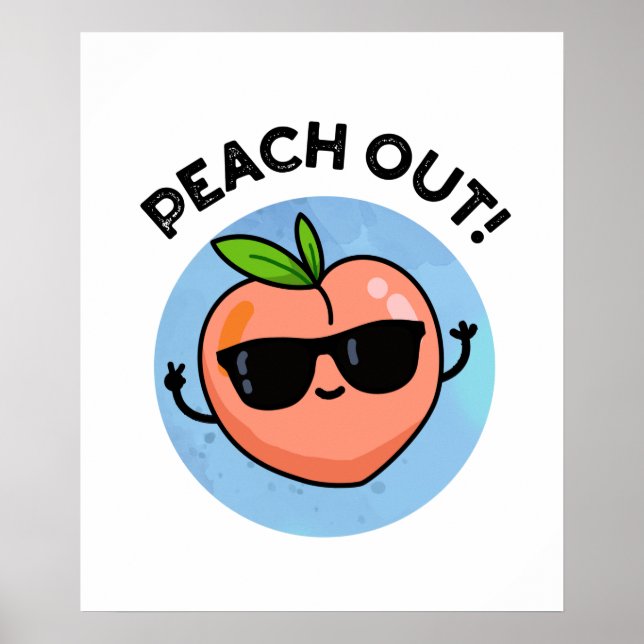 Peach Out Funny Fruit Pun Poster (Front)