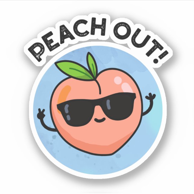 Peach Out Funny Fruit Pun Sticker (Front)