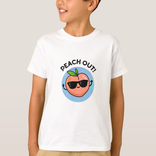 Peach Out Funny Fruit Pun T_Shirt